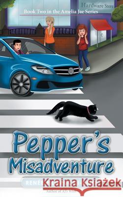 Pepper's Misadventure: Book Two in the Amelia Jae Series Renée Filippucci-Kotz 9781480851214 Archway Publishing - książka