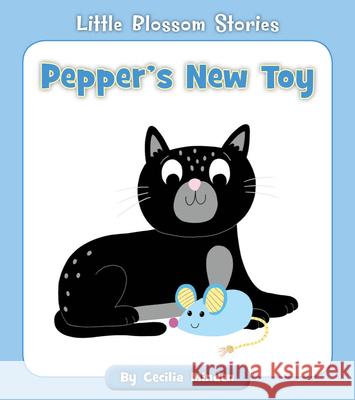 Pepper's New Toy Cecilia Minden Becky Down 9781534168282 Cherry Blossom Press - książka