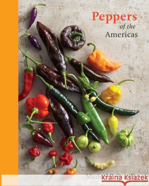 Peppers of the Americas: The Remarkable Capsicums That Forever Changed Flavor [A Cookbook] Maricel E. Presilla 9780399578922 Random House USA Inc - książka