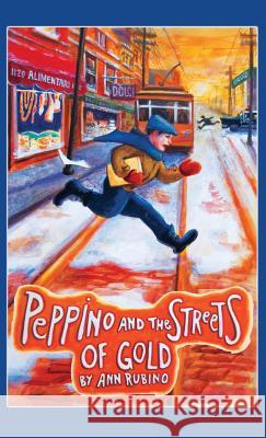 Peppino and the Streets of Gold Ann Rubino Julie Sulzen 9781942247081 Catree.com - książka