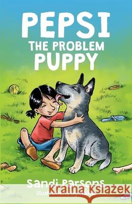 Pepsi the Problem Puppy Sandi Parsons Aśka 9780987615701 Faraway Nearby Ink - książka