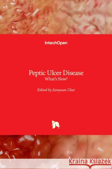 Peptic Ulcer Disease: What\'s New? Jianyuan Chai 9781839684197 Intechopen - książka