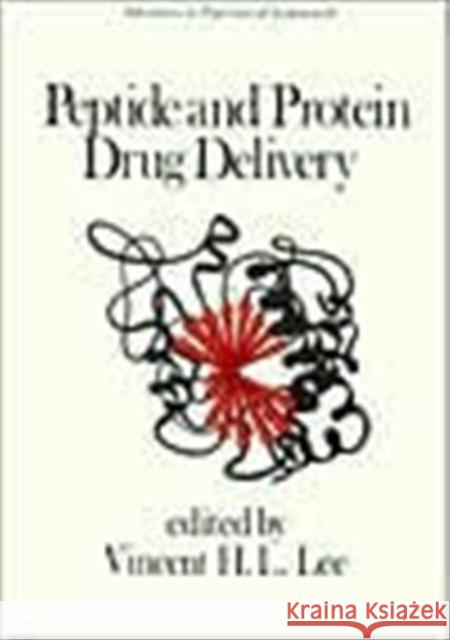 Peptide and Protein Drug Delivery Vincent H. L. Lee Lee Lee Vincent Lee 9780824778965 CRC - książka