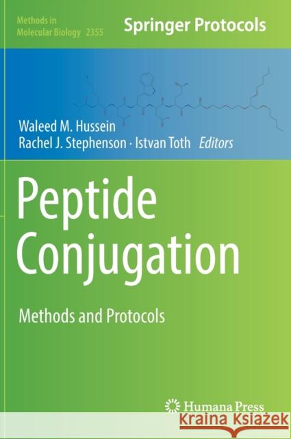 Peptide Conjugation: Methods and Protocols Waleed M. Hussein Rachel Stephenson Istvan Toth 9781071616161 Humana - książka