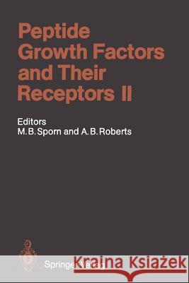 Peptide Growth Factors and Their Receptors II  9783642747830 Springer - książka