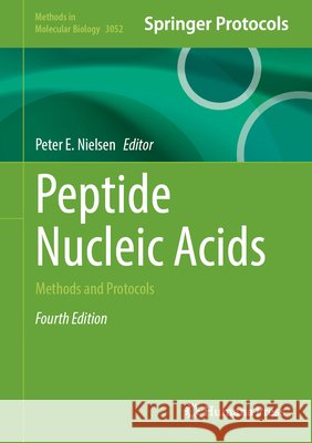 Peptide Nucleic Acids: Methods and Protocols Peter E. Nielsen 9781071653678 Humana - książka