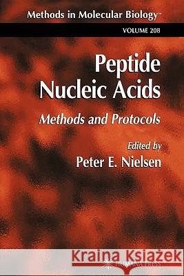 Peptide Nucleic Acids: Methods and Protocols Nielsen, Peter E. 9781617372858 Springer - książka