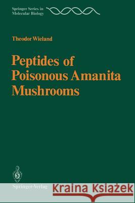 Peptides of Poisonous Amanita Mushrooms Theodor Wieland 9783642712975 Springer - książka