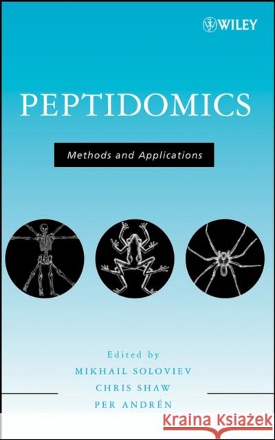 Peptidomics: Methods and Applications Soloviev, Mikhail 9780471677819 JOHN WILEY AND SONS LTD - książka