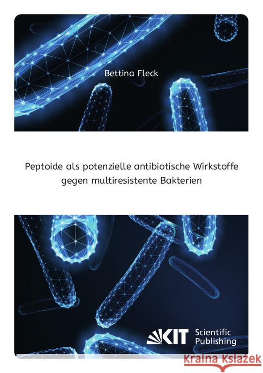 Peptoide als potenzielle antibiotische Wirkstoffe gegen multiresistente Bakterien Fleck, Bettina 9783731509868 KIT Scientific Publishing - książka