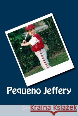 Pequeno Jeffery Jeff Coulter 9781720745235 Createspace Independent Publishing Platform - książka