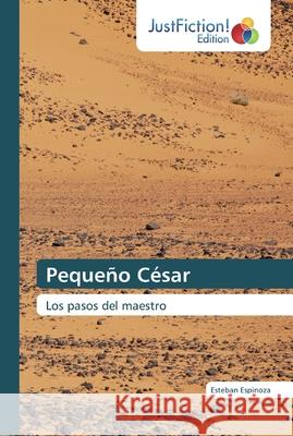 Pequeño César Espinoza, Esteban 9786200112811 JustFiction Edition - książka