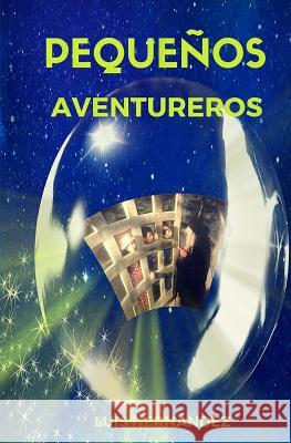 Pequeños Aventureros Hernandez, Luis 9780578176123 Pinar Publisher LLC - książka