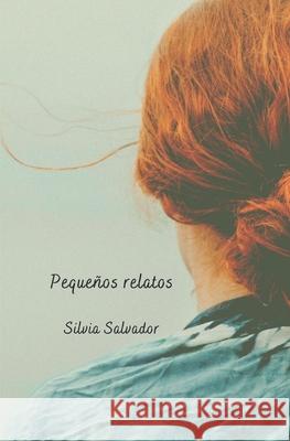 Pequeños relatos Salvador, Silvia 9798530114441 Independently published - książka