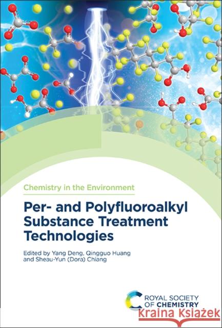 Per- And Polyfluoroalkyl Substance Treatment Technologies Yang Deng Qingguo Huang Chiang 9781839169854 Royal Society of Chemistry - książka