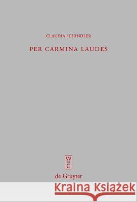 Per carmina laudes Claudia Schindler 9783110201277 De Gruyter - książka