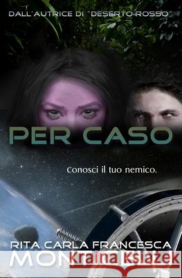 Per caso Rita Carla Francesca Monticelli 9781519395917 Createspace Independent Publishing Platform - książka