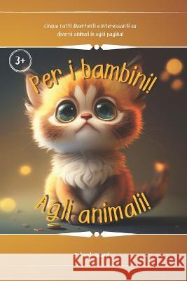 Per i bambini Agli animali! Robert Grant   9798853533455 Independently Published - książka