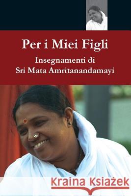 Per I Miei Figli Sri Mata Amritanandamayi Devi            Amma 9781680376159 M.A. Center - książka