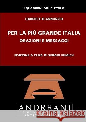 Per la più grande Italia D'Annunzio, Gabriele 9781291548440 Lulu.com - książka