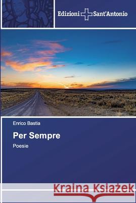 Per Sempre Enrico Bastia 9786138392378 Edizioni Sant'antonio - książka