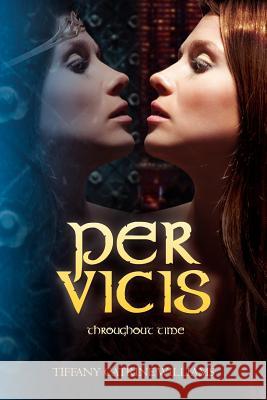 Per Vicis Tiffany Catrine Williams 9781467973700 Createspace - książka