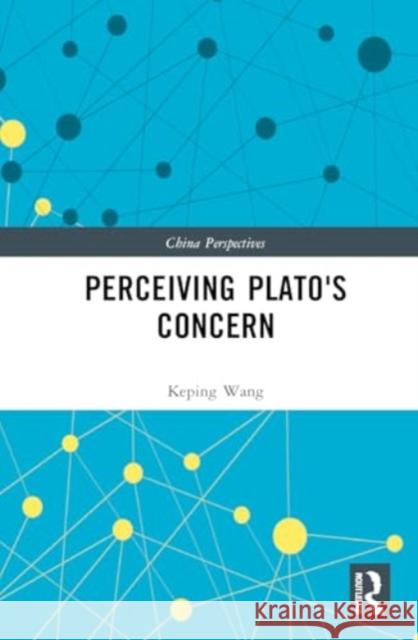 Perceiving Plato's Concern Keping Wang 9781032695747 Routledge - książka