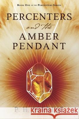 Percenters and the Amber Pendant P H Perrine 9781734501346 P. H. Perrine - książka