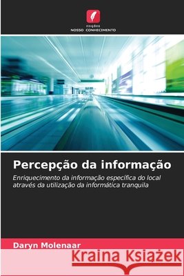 Percepção da informação Molenaar, Daryn 9786208945046 Edições Nosso Conhecimento - książka