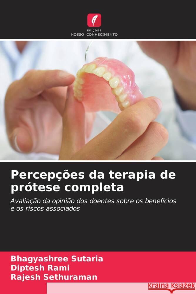 Percepções da terapia de prótese completa Sutaria, Bhagyashree, Rami, Diptesh, Sethuraman, Rajesh 9786208307615 Edições Nosso Conhecimento - książka