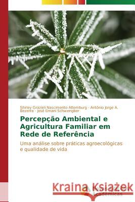 Percepção Ambiental e Agricultura Familiar em Rede de Referência Nascimento Altemburg Shirley Grazieli 9783639749984 Novas Edicoes Academicas - książka