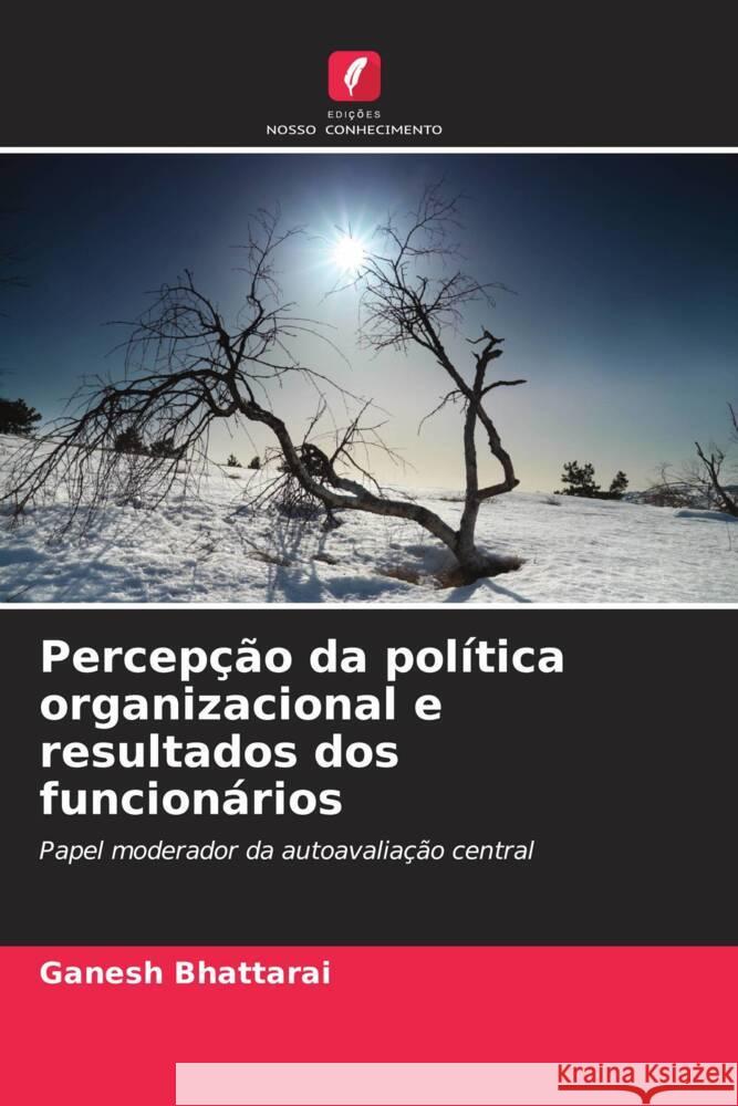 Percepção da política organizacional e resultados dos funcionários Bhattarai, Ganesh 9786208007065 Edições Nosso Conhecimento - książka