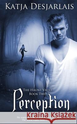 Perception Katja Desjarlais 9781509231560 Wild Rose Press - książka