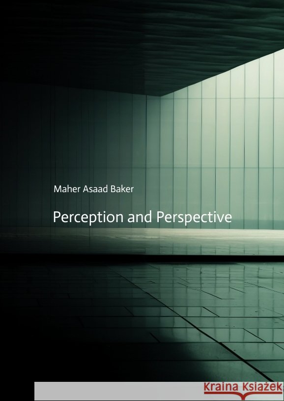 Perception and Perspective Baker, Maher Asaad 9783384103918 tredition - książka