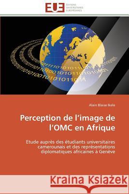 Perception de L Image de L Omc En Afrique Ikele-A 9783841781482 Editions Universitaires Europeennes - książka