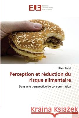 Perception et réduction du risque alimentaire Brunel-O 9786131503856 Omniscriptum - książka