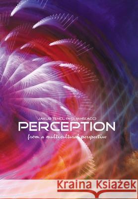 Perception from a multicultural perspective Tencl, Jakub 9780244323905 Lulu.com - książka