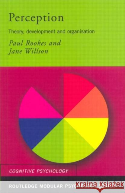 Perception: Theory, Development and Organisation Rookes, Paul 9780415190947 Routledge - książka