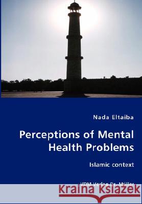 Perceptions of Mental Health Problems Nada Eltaiba 9783836427982 VDM Verlag - książka