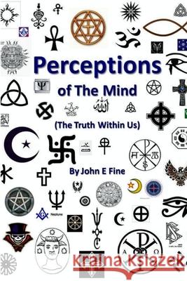 Perceptions Of The Mind (The Truth Within Us) John Fine 9781105484674 Lulu.com - książka