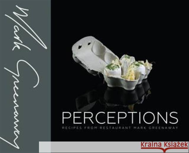 Perceptions: Recipes from Restaurant Mark Greenaway Mark Greenaway 9780993467820 Relish Publications - książka