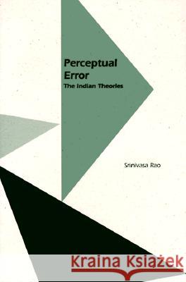 Perceptual Error: The Indian Theories Srinivasa Rao Srinivasa 9780824819583 University of Hawaii Press - książka