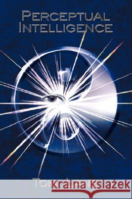 Perceptual Intelligence Tom Lane 9781434359490 Authorhouse - książka