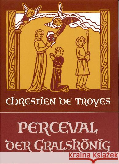 Perceval der Gralskönig : Ende d. 2. u. 3. (Manessier-) Forts. v. 'Perceval' Chrétien de Troyes 9783723508565 Ogham Verlag - książka