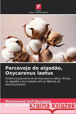 Percevejo do algodao, Oxycarenus laetus Muhammad Asif Qayyoum Bilal Saeed Khan  9786206255703 Edicoes Nosso Conhecimento - książka