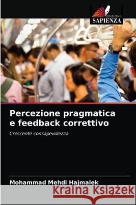 Percezione pragmatica e feedback correttivo Mohammad Mehdi Hajmalek 9786203111996 Edizioni Sapienza - książka