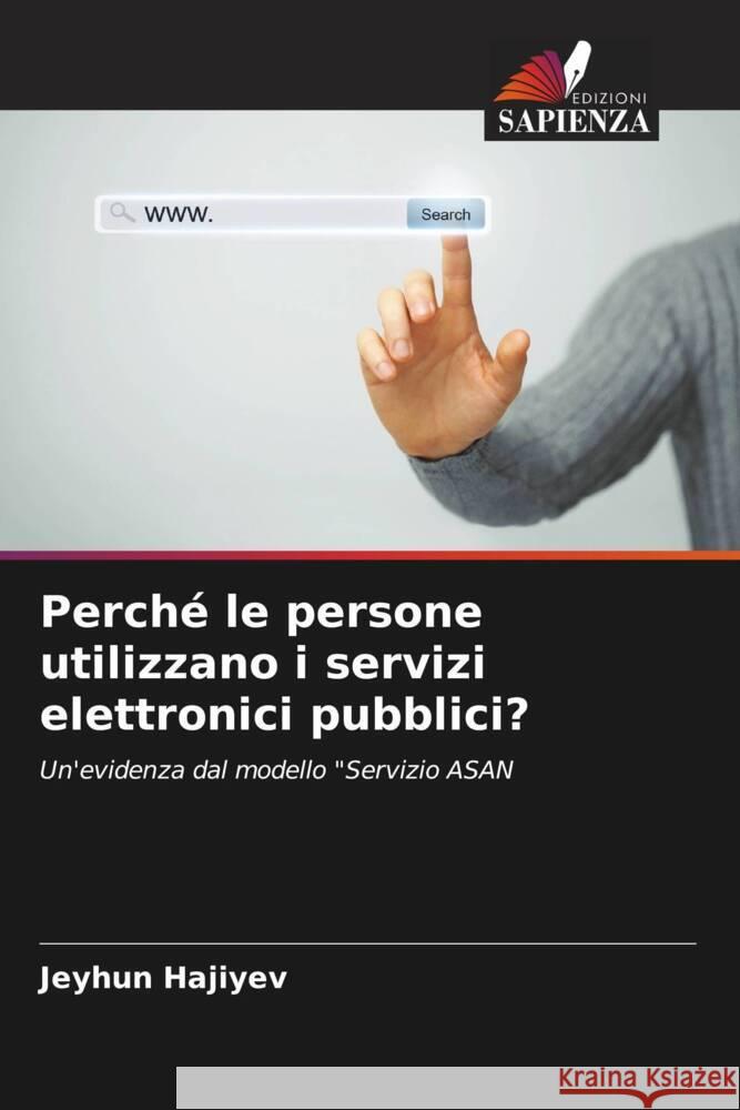 Perché le persone utilizzano i servizi elettronici pubblici? Hajiyev, Jeyhun 9786205403051 Edizioni Sapienza - książka