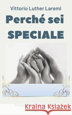 Perché sei speciale Vittorio Luther Laremi, Michele Marino 9798365126503 Independently Published - książka