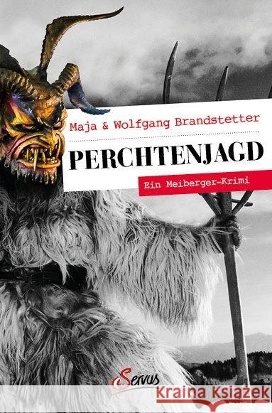 Perchtenjagd : Ein Meiberger-Krimi Brandstetter, Maja; Brandstetter, Wolfgang 9783710402333 Servus - książka