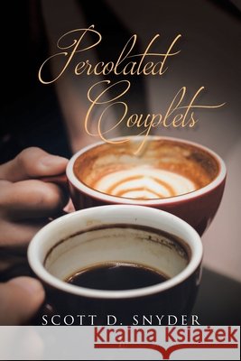 Percolated Couplets Snyder, Scott D. 9798899226724 Page Publishing - książka